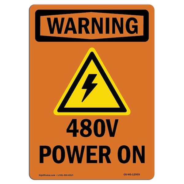 Safety Sign, OSHA WARNING, 5" Height, 480V Power On, Portrait, 10PK